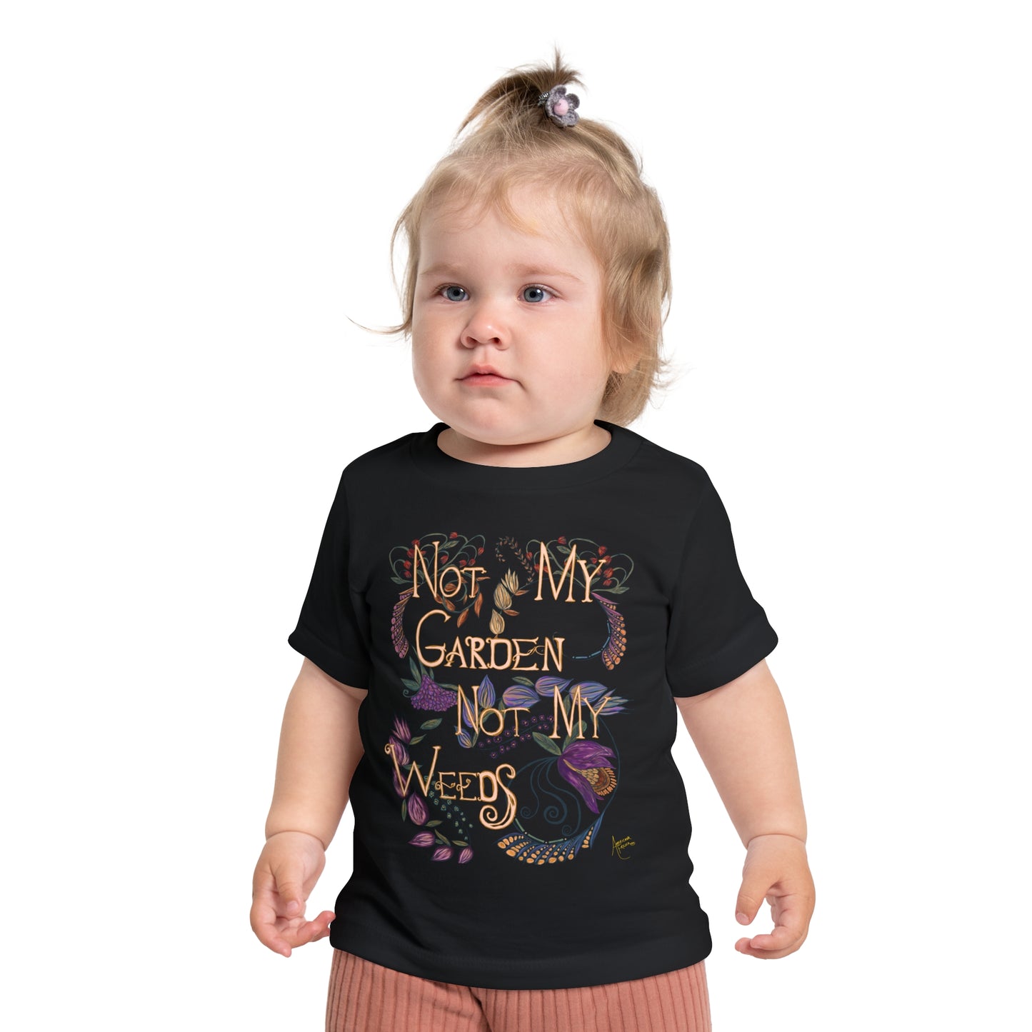 Not My Garden Not My Weeds© Baby Short Sleeve T-Shirt