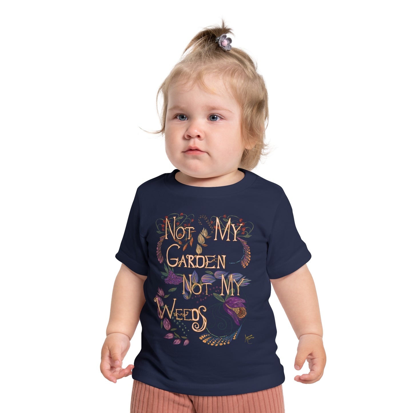 Not My Garden Not My Weeds© Baby Short Sleeve T-Shirt